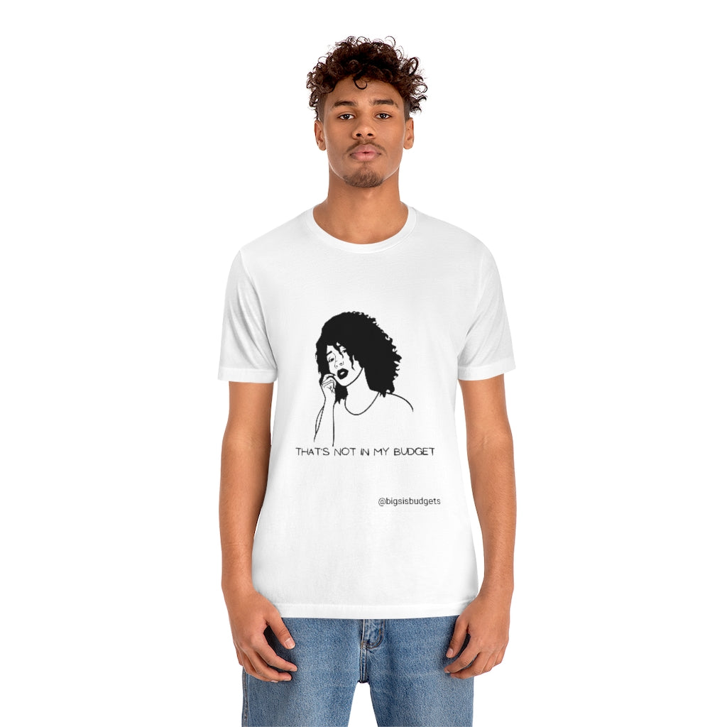 Not in my budget Short Sleeve Tee